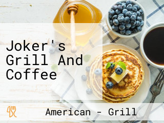 Joker's Grill And Coffee