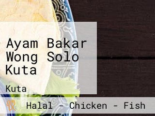 Ayam Bakar Wong Solo Kuta