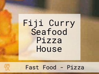 Fiji Curry Seafood Pizza House