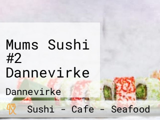 Mums Sushi #2 Dannevirke