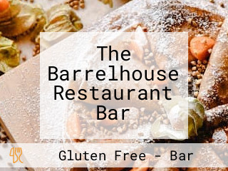 The Barrelhouse Restaurant Bar