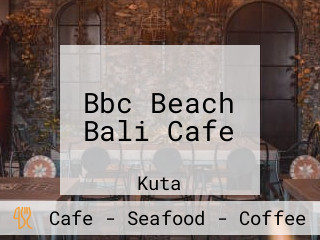 Bbc Beach Bali Cafe