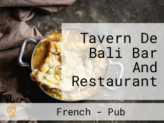 Tavern De Bali Bar And Restaurant