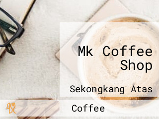 Mk Coffee Shop