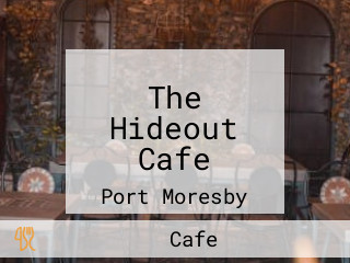 The Hideout Cafe