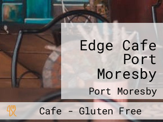 Edge Cafe Port Moresby