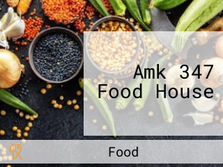 Amk 347 Food House