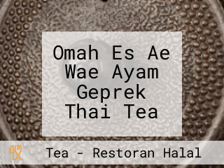 Omah Es Ae Wae Ayam Geprek Thai Tea