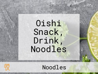 Oishi Snack, Drink, Noodles