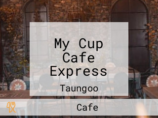 My Cup Cafe Express