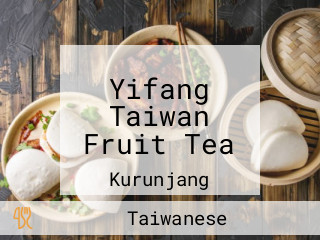 Yifang Taiwan Fruit Tea