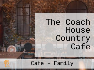 The Coach House Country Cafe