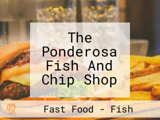 The Ponderosa Fish And Chip Shop