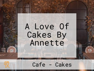 A Love Of Cakes By Annette