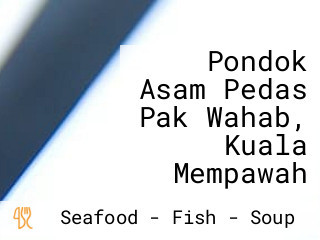 Pondok Asam Pedas Pak Wahab, Kuala Mempawah