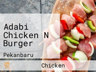 Adabi Chicken N Burger