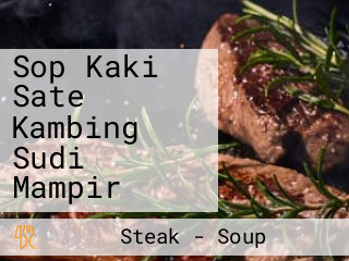 Sop Kaki Sate Kambing Sudi Mampir