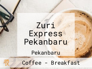 Zuri Express Pekanbaru