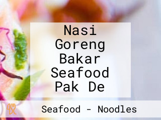 Nasi Goreng Bakar Seafood Pak De