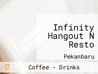 Infinity Hangout N Resto