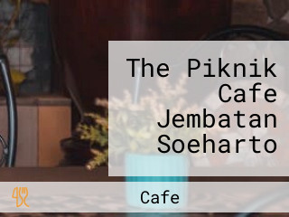 The Piknik Cafe Jembatan Soeharto