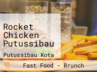 Rocket Chicken Putussibau