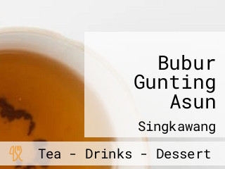 Bubur Gunting Asun