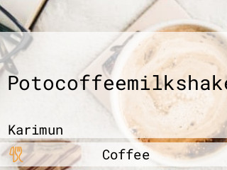 Potocoffeemilkshake