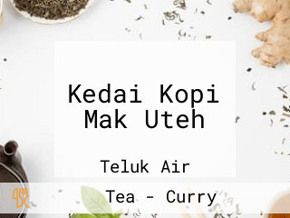 Kedai Kopi Mak Uteh