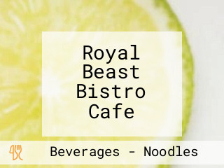 Royal Beast Bistro Cafe