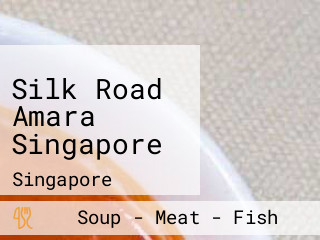 Silk Road Amara Singapore