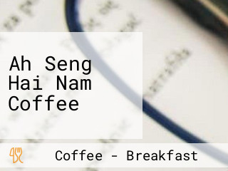 Ah Seng Hai Nam Coffee