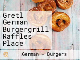 Gretl German Burgergrill Raffles Place