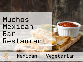 Muchos Mexican Bar Restaurant