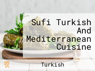 Sufi Turkish And Mediterranean Cuisine