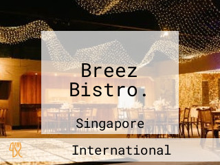 Breez Bistro.