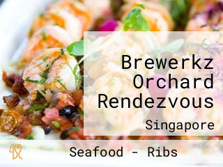 Brewerkz Orchard Rendezvous