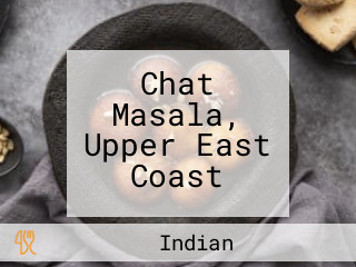 Chat Masala, Upper East Coast