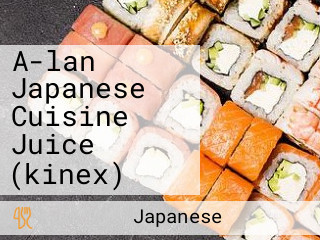 A-lan Japanese Cuisine Juice (kinex)