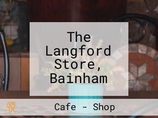 The Langford Store, Bainham