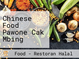 Chinese Food Pawone Cak Mbing