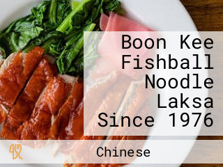 Boon Kee Fishball Noodle Laksa Since 1976