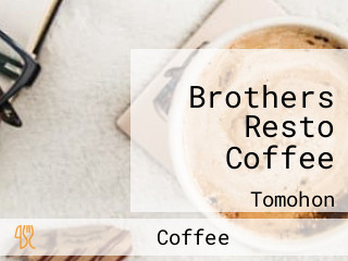 Brothers Resto Coffee