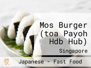 Mos Burger (toa Payoh Hdb Hub)