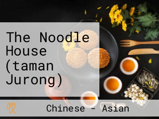 The Noodle House (taman Jurong)