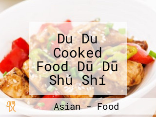 Du Du Cooked Food Dū Dū Shú Shí Jurong West