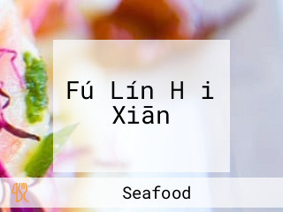 Fú Lín Hǎi Xiān