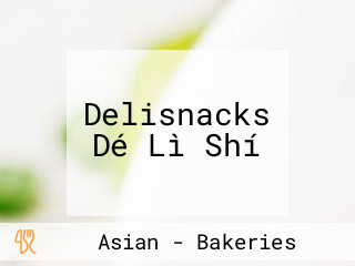 Delisnacks Dé Lì Shí