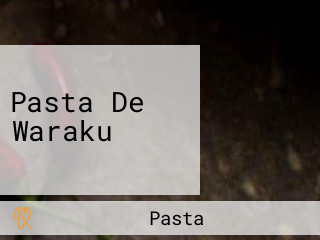 Pasta De Waraku