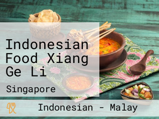 Indonesian Food Xiang Ge Li